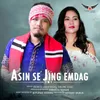 About Asin Se Jing Emdag Song